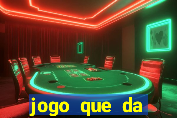 jogo que da dinheiro sem precisar depositar